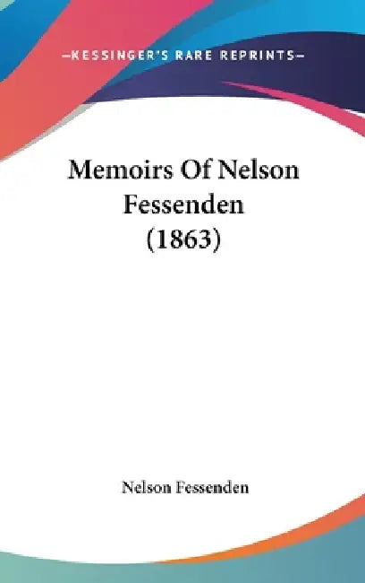 Memoirs Of Nelson Fessenden (1863) by Nelson Fessenden