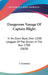 Dangerous Voyage Of Captain Blight: In An Open Boat, Over 1200 Leagues Of The Ocean, In The Year 1789 (1820) by T. Courtney