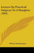 Letters On Practical Subjects To A Daughter (1831) by William Buell Sprague