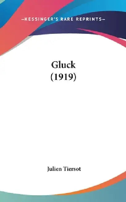 Gluck (1919) by Julien Tiersot