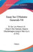 Essay Sur L'Histoire Generale V8: Et Sur Les Moeurs Et L'Esprit Des Nations, Depuis Charlemagne Jusqu'a Nos Jours (1761) by Voltaire