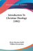 Introduction To Christian Theology (1882) by Henry Boynton Smith, William Stevens Karr