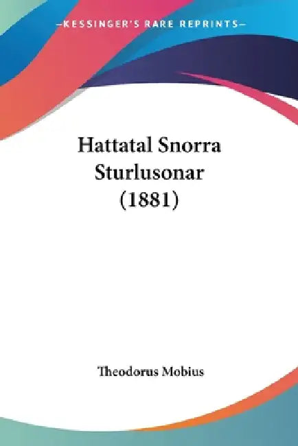 Hattatal Snorra Sturlusonar (1881) by Theodorus Mobius