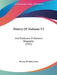 History Of Alabama V2: And Dictionary Of Alabama Biography (1921) by Thomas McAdory Owen