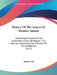 History Of The Azores Or Western Islands: Containing An Account Of The Government, Laws, And Religion, The Manners, Ceremonies, And Character Of The I by Thomas Ashe
