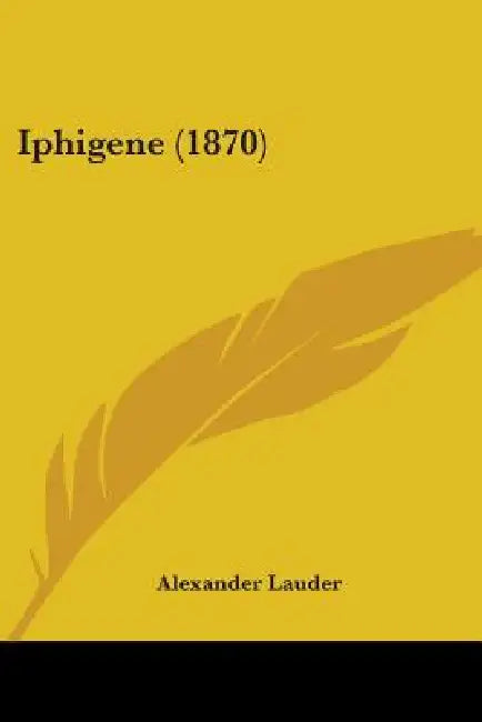 Iphigene (1870) by Alexander Lauder