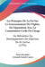 Les Principes De La Foi Sur Le Gouvernement De L'Eglise, En Opposition Avec La Constitution Civile Du Clerge: Ou Refutation Du Developpement De L'Opin by Denis Berardier, Armand-Gaston Camus