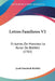 Lettres Familieres V2: Et Autres, De Monsieur Le Baron De Bielfeld (1763) by Jacob Friedrich Bielfeld