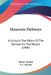 Mountain Pathways: A Study In The Ethics Of The Sermon On The Mount (1909) by Hector Waylen, F. C. Burkitt