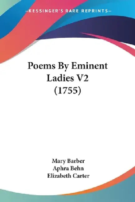 Poems By Eminent Ladies V2 (1755) by Mary Barber, Aphra Behn, Elizabeth Carter