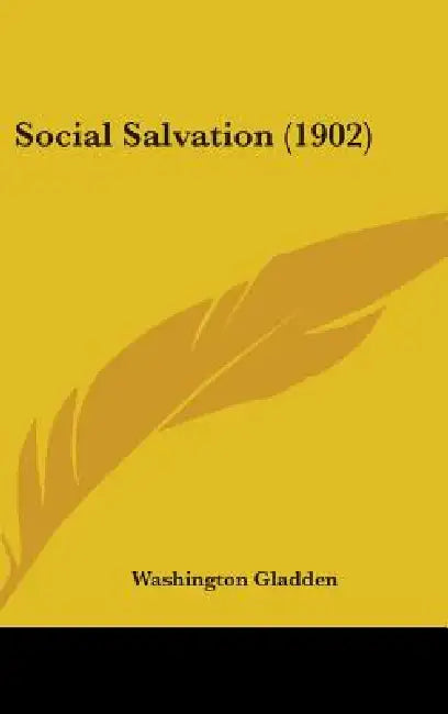 Social Salvation (1902) by Washington Gladden