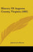 History Of Augusta County, Virginia (1882) by John Lewis Peyton