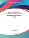 On The Position Of A Constitutional Governor Under Responsible Government (1878) by Alpheus Todd