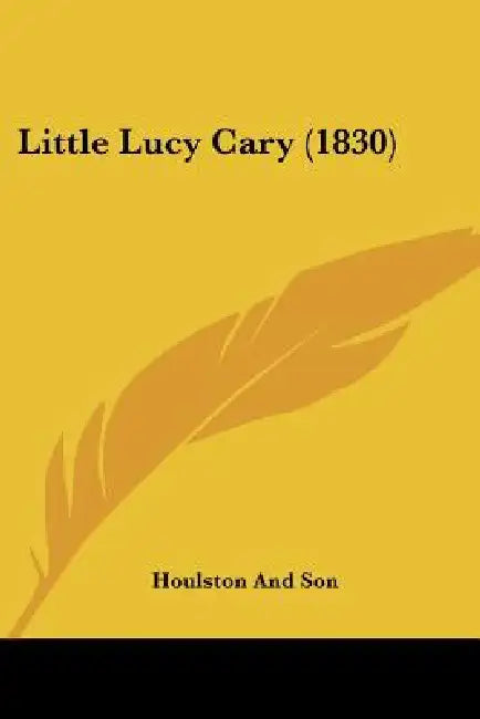Little Lucy Cary (1830) by Houlston and Son