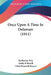 Once Upon A Time In Delaware (1911) by Katharine Pyle, Emily P. Bissell, Ethel Penewill Brown