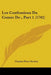 Les Confessions Du Comte De-, Part 1 (1742) by Charles Pinot Duclos