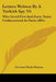 Letters Written By A Turkish Spy V6: Who Lived Five-And-Forty Years Undiscovered At Paris (1801) by Giovanni Paolo Marana