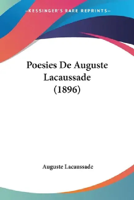 Poesies De Auguste Lacaussade (1896) by Auguste Lacaussade
