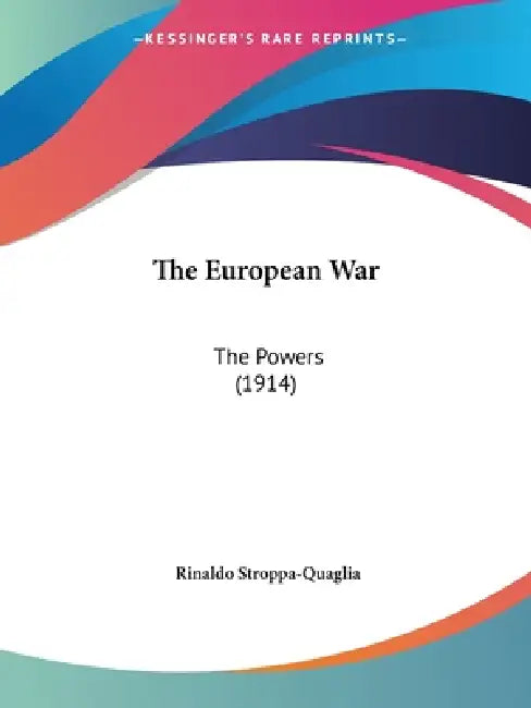 The European War: The Powers (1914) by Rinaldo Stroppa-Quaglia