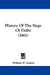 History Of The Siege Of Delhi (1861) by William W. Ireland