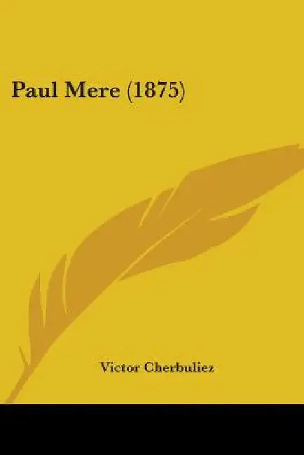 Paul Mere (1875) by Victor Cherbuliez
