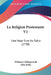 La Religion Protestante V1: Une Voye Sure Au Salut (1730) by William Chillingworth, John Hales