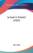 Is God A Trinity? (1922) by John Miller