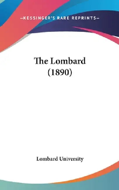 The Lombard (1890) by Lombard University