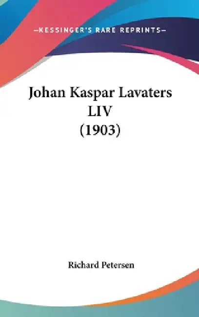 Johan Kaspar Lavaters LIV (1903) by Richard Petersen