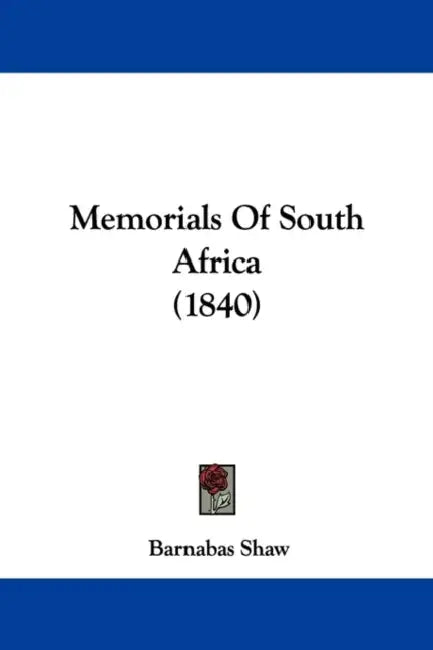 Memorials Of South Africa (1840) by Barnabas Shaw