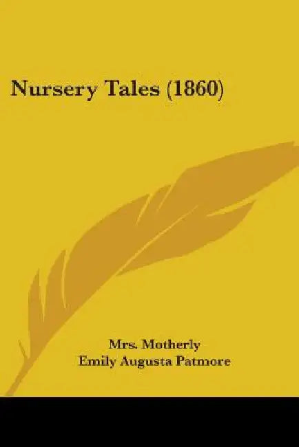 Nursery Tales (1860) by Motherly, Emily Augusta Patmore, C. S. Lane