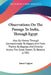 Observations On The Passage To India, Through Egypt: Also By Vienna Through Constantinople To Aleppo, And From Thence By Bagdad, And Directly Across T by James Capper