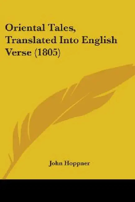 Oriental Tales, Translated Into English Verse (1805) by John Hoppner