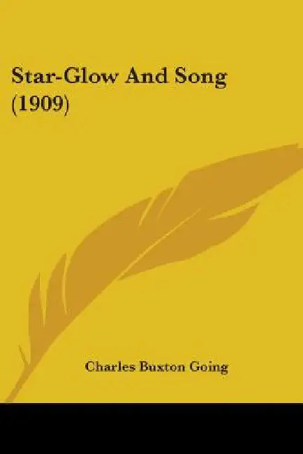 Star-Glow And Song (1909) by Charles Buxton Going