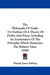 The Philosophy Of Trade: Or Outlines Of A Theory Of Profits And Prices, Including An Examination Of The Principles Which Determine The Relative Value by Patrick James Stirling
