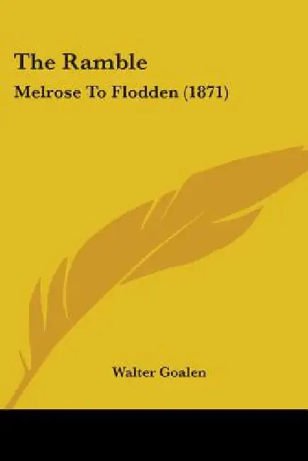The Ramble: Melrose To Flodden (1871) by Walter Goalen