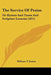 The Service Of Praise: Or Hymns And Tunes And Scripture Lessons (1875) by William T. Eustis