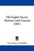 Old English Sports: Pastimes And Customs (1891) by Peter Hampson Ditchfield
