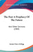 The Past A Prophecy Of The Future: And Other Sermons (1904) by Samuel Henry Kellogg