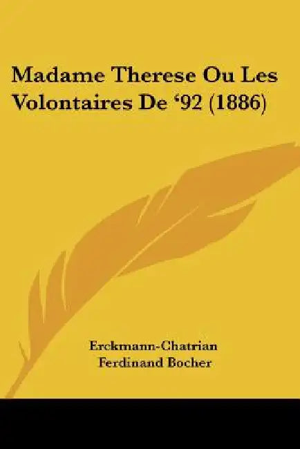 Madame Therese Ou Les Volontaires De '92 (1886) by Erckmann-Chatrian, Ferdinand Bocher