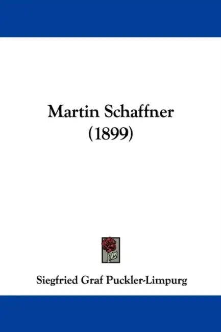 Martin Schaffner (1899) by Siegfried Graf Puckler-Limpurg