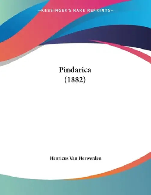 Pindarica (1882) by Henricus Van Herwerden