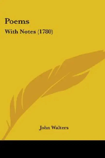 Poems: With Notes (1780) by John Walters