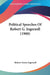Political Speeches Of Robert G. Ingersoll (1900) by Robert Green Ingersoll