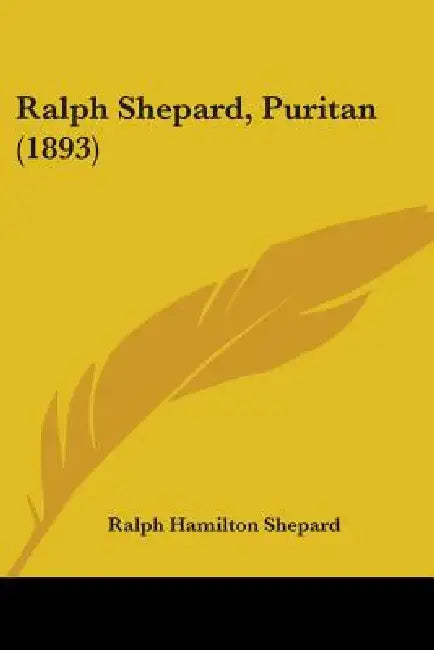 Ralph Shepard, Puritan (1893) by Ralph Hamilton Shepard