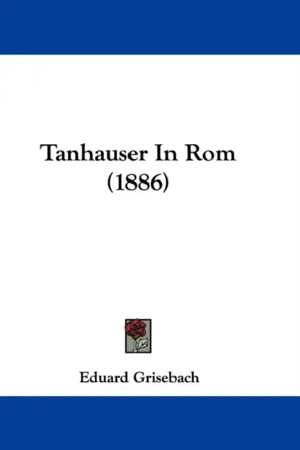 Tanhauser In Rom (1886) by Eduard Grisebach