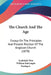 The Church And The Age: Essays On The Principles And Present Position Of The Anglican Church (1870) by Archibald Weir, William Dalrymple Maclagan