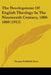 The Development Of English Theology In The Nineteenth Century, 1800-1860 (1913) by Vernon Faithfull Storr