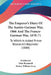 The Emperor's Diary Of The Austro-German War, 1866 And The Franco-German War, 1870-71: To Which Is Added Prince Bismarck's Rejoinder (1888) by Friederich, Otto Bismarck, Henry William Lucy