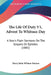 The Life Of Duty V1, Advent To Whitsun-Day: A Year's Plain Sermons On The Gospels Or Epistles (1885) by Harry John Wilmot-Buxton